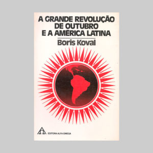 A Grande Revolução de Outubro e a América Latina