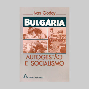 Bulgária – Autogestão e Socialismo