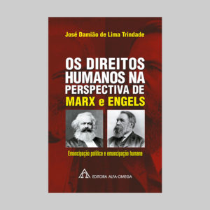 Os Direitos Humanos na Perspectiva de Marx e Engels